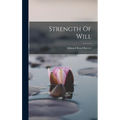 Strength Of Will - Hardcover