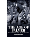 The Age of Palmer: Pro golf in the 1960s, its greatest era - Hardcover