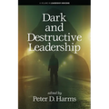 Dark and Destructive Leadership - Paperback