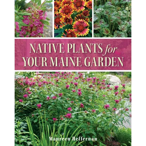 Native Plants for Your Maine Garden - Paperback