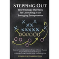 Stepping Out: Your Strategic Playbook for Launching as an Emerging Entrepreneur - Paperback