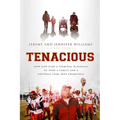 The Tenacious: How God Used a Terminal Diagnosis to Turn a Family and a Football Team Into Champions - Paperback