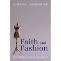 Faith and Fashion: How High Is a Holy Hemline? - Hardcover