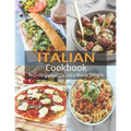Italian Cookbook: 165+Regional Classics Made Simple - Paperback