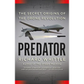 Predator: The Secret Origins of the Drone Revolution - Paperback