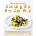 Cooking the RealAge Way: Turn Back Your Biological Clock with More Than 80 Delicious and Easy Recipes - Paperback