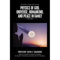 Physics of God, Universe, Humankind, and Peace in Family - Paperback