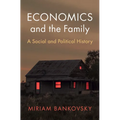 Economics and the Family - Hardcover