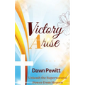 Victory Arise: Unleash the Supernatural Power from Heaven - Paperback
