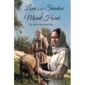 Love in the Shadow of Mount Horeb: The Way It May Have Been... - Paperback