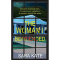 The Woman I Befriended - Paperback