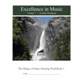 Excellence In Music: Magic of Inner Hearing Workbook, Volume 1 - Paperback