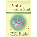 The Medusa and the Snail: More Notes of a Biology Watcher - Paperback
