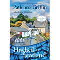 Hitched in Scotland: Kilts and Quilts, book 10 - Paperback