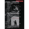 The Material Image: Art and the Real in Film - Paperback