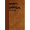 6000 Chinese Characters, with Japanese Pronunciation, and Japanese and English Renderings - Paperback
