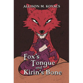 Fox's Tongue and Kirin's Bone - Paperback