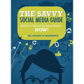 The Savvy Social Media Guide - Hardcover