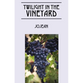 Twilight in the Vineyard - Paperback