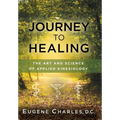 Journey to Healing: The Art and Science of Applied Kinesiology - Hardcover