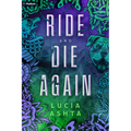 Ride and Die Again: A Paranormal Romance - Paperback