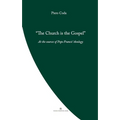 The Church is the Gospel: At the Source of Pope Francis' Theology - Paperback