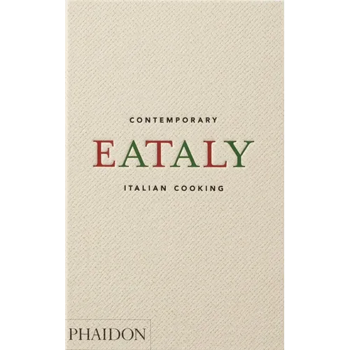 Eataly: Contemporary Italian Cooking - Hardcover
