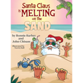 Santa Claus Is Melting On The Sand - Hardcover