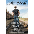 The Last Day of July: 13 Years of Madness - Paperback