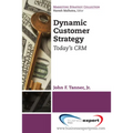 Dynamic Customer Strategy: Today's CRM - Paperback