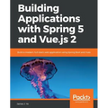 Building Applications with Spring 5 and Vue.js 2 - Paperback