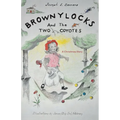 Brownylocks and the Two Coyotes (A Christmas Story): The GPS Device - Paperback