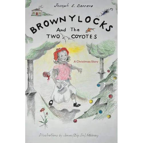 Brownylocks and the Two Coyotes (A Christmas Story): The GPS Device - Paperback