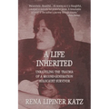 A Life Inherited: Unraveling the Trauma of a Second-Generation Holocaust Survivor - Paperback