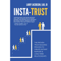 Insta-Trust: The Proven Trust Building Process to Create Instant Rapport & Long Term Relationships - Paperback