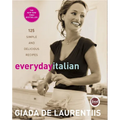 Everyday Italian: 125 Simple and Delicious Recipes: A Cookbook - Hardcover