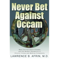 Never Bet Against Occam: Mast Cell Activation Disease and the Modern Epidemics of Chronic Illness and Medical Complexity - Hardcover