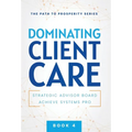 Dominating Client Care - Hardcover