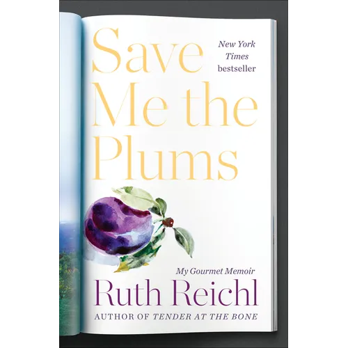 Save Me the Plums: My Gourmet Memoir - Hardcover