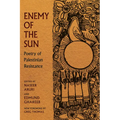 Enemy of the Sun: Poetry of Palestinian Resistance - Paperback