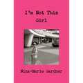I'm Not This Girl - Paperback