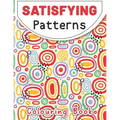 Satisfying Patterns Coloring Book: This Book Will Help To Geometric patterns Designs for Kids, Teens, Adults and Calming Art Pages - Paperback