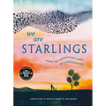 We Are Starlings: Inside the Mesmerizing Magic of a Murmuration - Hardcover