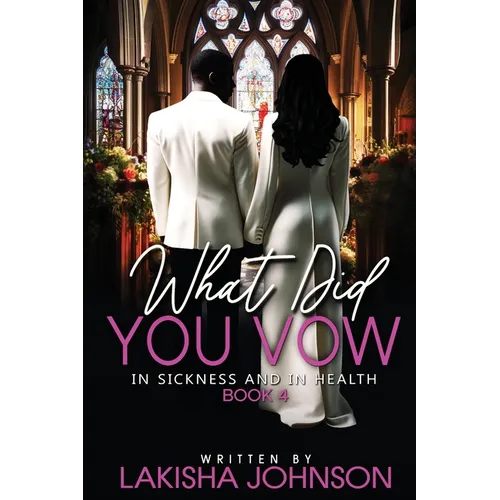 In Sickness and In Health: What Did You Vow? - Paperback