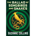 The Ballad of Songbirds and Snakes (a Hunger Games Novel) - Hardcover