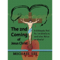 The 2nd Coming of Jesus Christ: The Second Coming of Jesus Christ - Hardcover