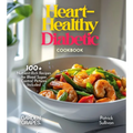 Heart-Healthy Diabetic Cookbook: Savor Wholesome Goodness - 100+ recipes for Health and Wellness, Pictures Included - Paperback