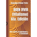 BUEN VIVIR (Vitalismo): Alter-nativa al Capitalismo y al Socialismo - Paperback