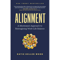 Alignment: A Montessori Approach to Reimagining Work-Life Balance - Paperback