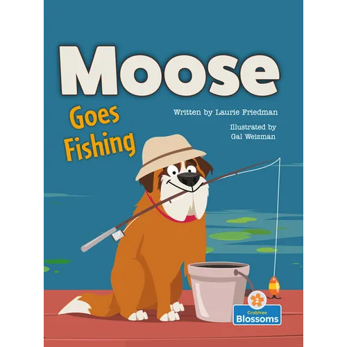 Moose Goes Fishing - Library Binding